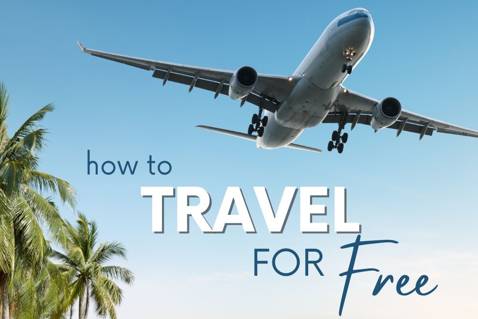 Here’s How I Travel for Free (Using Credit Card Points and Miles)